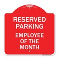 Signmission Reserved Parking-Employee of Month, Red & White Aluminum Sign, 18" x 18", RW-1818-23149 A-DES-RW-1818-23149